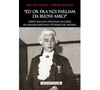 «Ed ora fra noi parliam da buoni amici». Guido Malfatti, orgoglio lucchese. Grande baritono cittadino del mondo