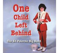 Ed Palermo Big Band - One Child Left Behind
