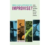 Ed Pavlić Who Can Afford to Improvise? (Copertina rigida)