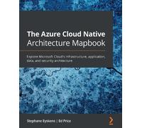 Ed Price Stéphane Eysken The Azure Cloud Native Architecture Mapboo (Tascabile)