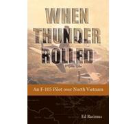 Ed Rasimus When Thunder Rolled (Tascabile)