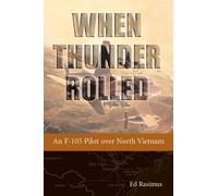 Ed Rasimus When Thunder Rolled (Tascabile)