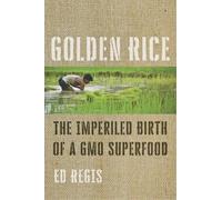 Ed Regis Golden Rice (Copertina rigida)