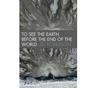 Ed Roberson Roberson Ed To See the Earth Before the End of the World (Tascabile)