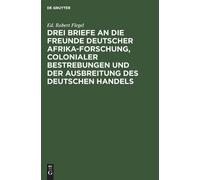 Ed Robert Flege Drei Briefe an Die Freunde Deutscher Afrika-F (Copertina rigida)