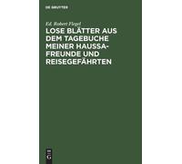 Ed Robert Flege Lose Blätter Aus Dem Tagebuche Meiner Haussa- (Copertina rigida)