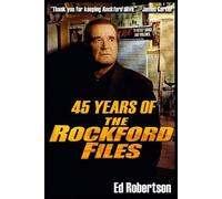 Ed Robertson 45 Years of The Rockford Files (Tascabile)