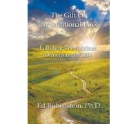 Ed Rubenstein The Gift of Unconditional Love (Tascabile)
