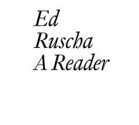Ed Ruscha: A Reader
