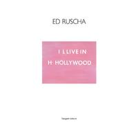 Ed Ruscha. I I-live in H-Hollywood. Ediz. italiana e inglese