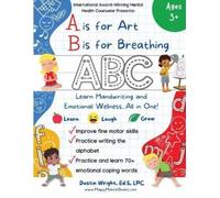 Ed S Lpc Wright A is for Art, B is for Breathing (Tascabile)