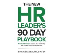 Ed S Mpa Gilbert The New HR Leader's 90 Day Playbook (Tascabile)
