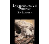 Ed Sanders Investigative Poetry (Tascabile)