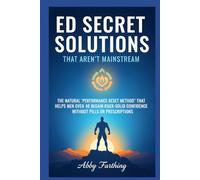 ED Secret Solutions That Aren’t Mainstream: The Natural 'Performance Reset Method' That Helps Men Over 40 Regain Rock-Solid Confidence Without Pills or Prescriptions
