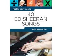 Really Easy Piano: 40 Ed Sheeran Songs - Pianoforte facile - spartiti