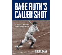 Ed Sherman Babe Ruth's Called Shot (Copertina rigida)
