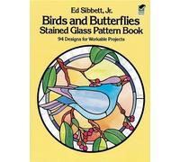 Ed Sibbett Birds and Butterflies Stained Glass Pattern Book (Tascabile)