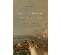 Ed Simon Writing During the Apocalypse (Tascabile)