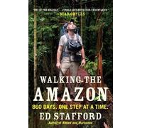 Ed Stafford Walking the Amazon (Tascabile)