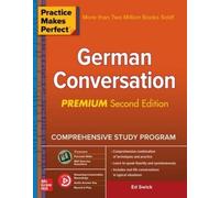 Ed Swick Practice Makes Perfect: German Conversation, Premium Second (Tascabile)