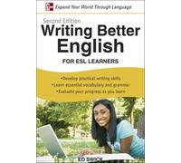 Ed Swick Writing Better English for ESL Learners, Second Edition (Tascabile)
