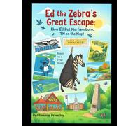 Ed The Zebra’s Great Escape: How Ed Put Murfreesboro, Tn On The Map