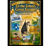 Ed the Zebra's Great Escape: How Ed Put Murfreesboro, Tn On The Map - One Year Anniversary Edition