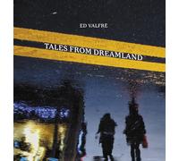 Ed Valfre Tales from Dreamland (Copertina rigida) (PRESALE 05/06/2025)
