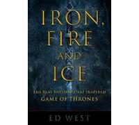 Ed West Iron, Fire and Ice (Copertina rigida)