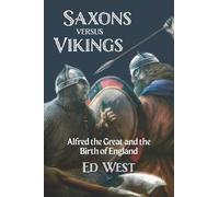 Ed West Saxons versus Vikings (Tascabile) West's Histories
