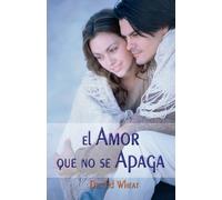 Ed Wheat El amor que no se apaga (Tascabile)