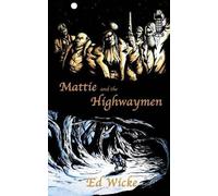 Ed Wicke Mattie and the Highwaymen (Tascabile)