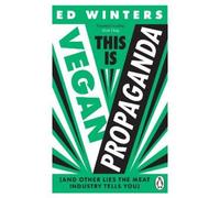 Ed Winters This Is Vegan Propaganda (Tascabile)