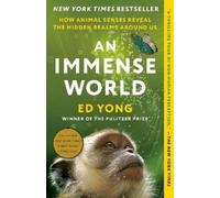 An Immense World: How Animal Senses Reveal the Hidden Realms Around Us