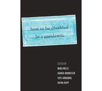 Ed Yong How to Be Disabled in a Pandemic (Tascabile)