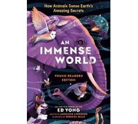 Ed Yong Rebecca Mill An Immense World (Young Readers Edition (Copertina rigida)