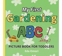 Eda Omori My First Gardening ABC Picture Book for Toddlers (Tascabile)
