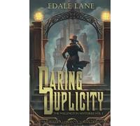 Edale Lane Daring Duplicity, The Wellington Mysteries Vol. 1 (Tascabile)