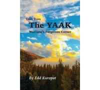 Edd G Kuropat Tales From the Yaak (Tascabile)