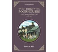 Edd James M Boles When There Were Poor Houses (Tascabile) Abandoned History