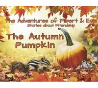Edd Jordan The Autumn Pumpkin (Tascabile) Adventures of Filbert & Evie