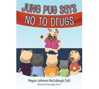 Edd Megan Johnson McCullough June Pug Says No to Drugs (Copertina rigida)