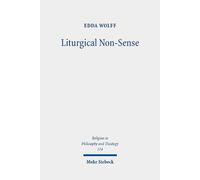 Edda Wolff Liturgical Non-Sense (Tascabile) Religion in Philosophy and Theology