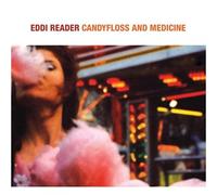 Eddi Reader - Candyfloss And Medicine by Eddi Reader