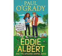Eddie Albert and the Amazing Animal Gang: The Curse of the Smugglers’ Treasure: The second adventure in this funny illustrated kids’ series: Book 2