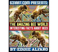 Eddie Alfaro The Amazing Bee World (Tascabile) Magnificent Animal