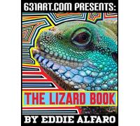 Eddie Alfaro The Lizard Book (Tascabile) Magnificent Animal