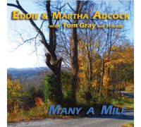 Eddie and Martha Adcock - Many A Mile