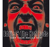 Eddie And The Hot Rods - Get Your Rocks Off