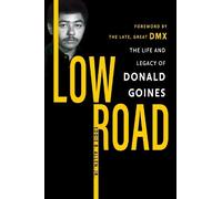 Low Road: The Life and Legacy of Donald Goines